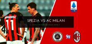 Highlight Pertandingan Spezia vs AC Milan