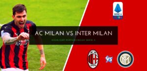 Highlights Pertandingan AC Milan vs Inter Milan