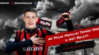 AC Milan Memiliki Tempat Spesial di Hati Belotti