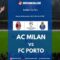 AC Milan vs FC Porto