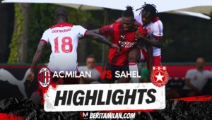 Highlight Pertandingan AC Milan vs Etoile du Sahel [Friendly Match]