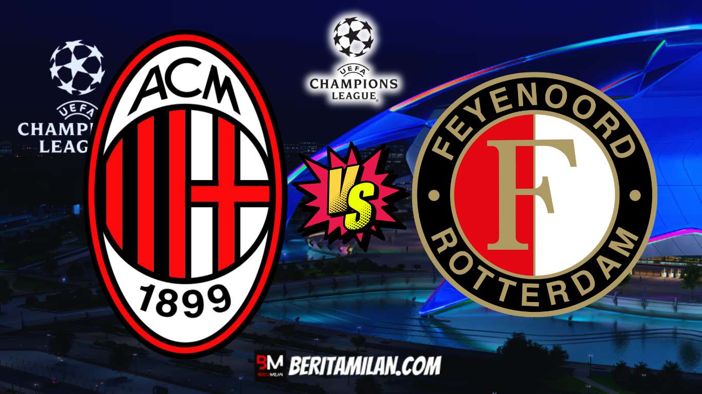 AC Milan vs Feyenoord Liga Champions