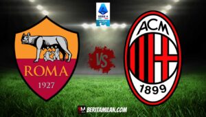 Prediksi Pertandingan AS Roma vs AC Milan [Serie A]