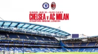RESMI: AC Milan Umumkan Laga Persahabatan Melawan Chelsea pada 10 Agustus