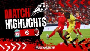 Highlight Pertandingan: Liverpool vs AC Milan [Friendly Match]