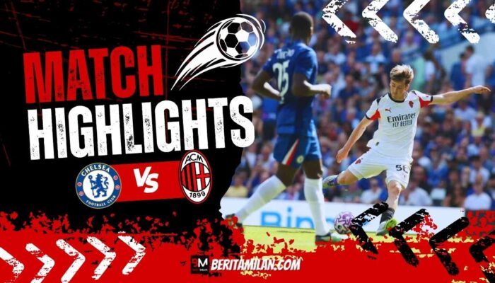 Highlight Pertandingan: Chelsea vs AC Milan [Friendly Match]