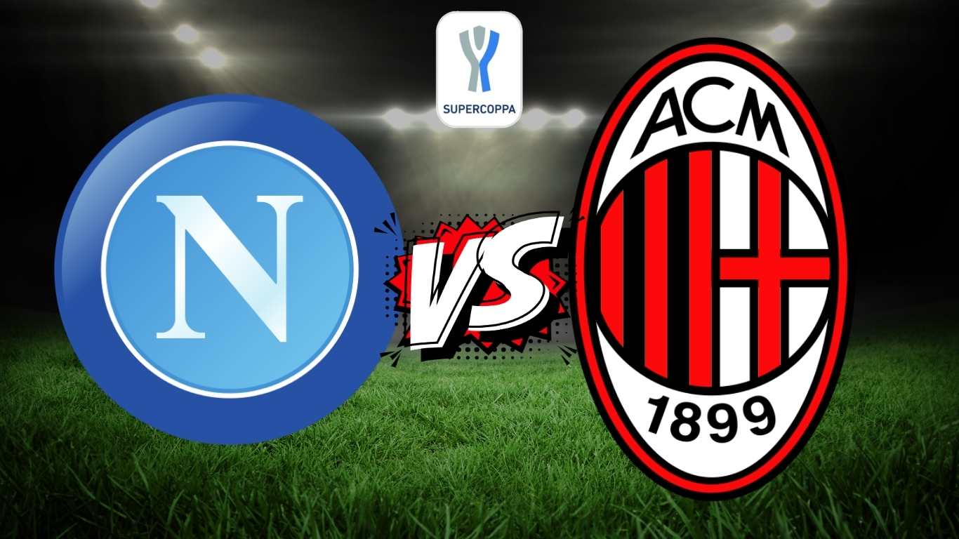 Napoli vs AC Milan, Supercoppa Italia