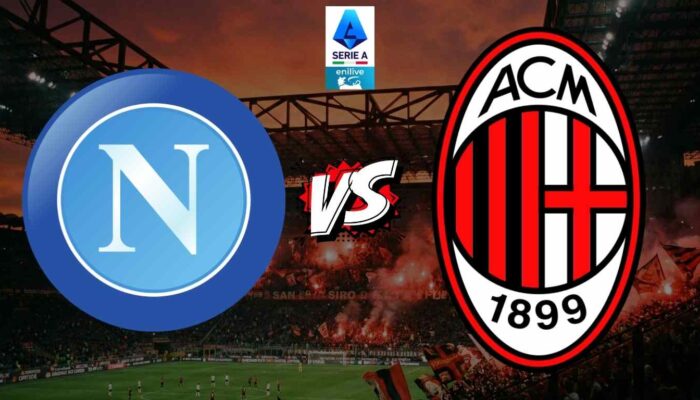 Prediksi Pertandingan Napoli vs AC Milan [Serie A[